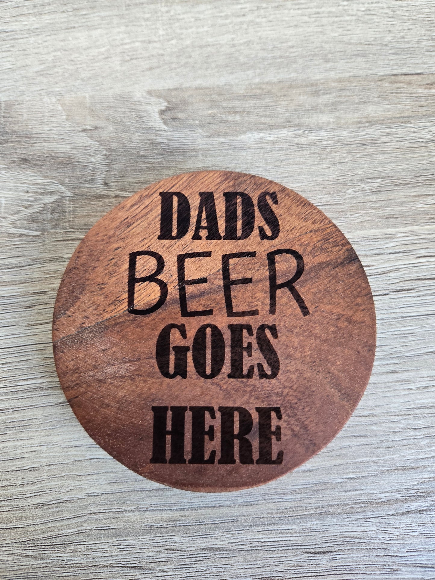 Dads DRINK goes here Acacia wood coaster